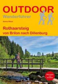 Rothaarsteig : von Brilon nach Dillenburg (Outdoor Wanderf&uuml;hrer) （2., &uuml;berarb. Aufl.）