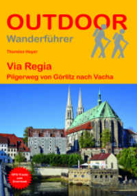 Via Regia : Pilgerweg von Görlitz nach Vacha. 1:150000 (Outdoor Wanderführer Pilgern 288) （3., überarb. Aufl. 2023. 192 S. 31 Ktn. 16.5 cm）