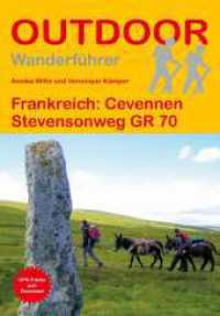 Frankreich: Cevennen Stevensonweg GR 70 : 1:100000 (Outdoor Wanderführer 275) （3., überarb. Aufl. 2024. 160 S. 23 Ktn. 16.5 cm）