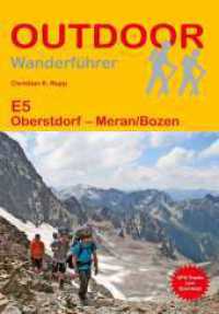 E5 Oberstdorf - Meran/Bozen : 1:100000 (Outdoor Wanderführer 323) （6., überarb. Aufl. 2024. 228 S. 34 Ktn. 16.5 cm）