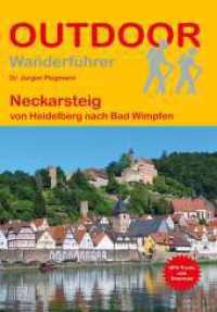 Neckarsteig : 1:75000 (Outdoor Wanderführer 315) （4., überarb. Aufl. 2024. 128 S. 10 Ktn. 16.5 cm）