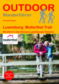 Luxemburg: Mullerthal Trail : Wandern in der Kleinen Luxemburger Schweiz. 1:100000 (Outdoor Wanderführer 266) （6., überarb. Aufl. 2024. 96 S. 12 Ktn. 16.5 cm）