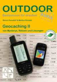 Geocaching II : von Mysterys, Rätseln und Lösungen (Basiswissen für draußen 328) （4., überarb. Aufl. 2024. 128 S. 49 graph. Darst. 16.5 cm）