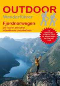 Fjordnorwegen 25 Touren zwischen Atlantik und Jotunheimen : Tagestouren, Rundwanderwege und leichte Wanderungen. Alle Wanderwege mit GPS-Tracks. 1:100000 (Outdoor Wanderführer Regional 377) （2., überarb. Aufl. 2025. 160 S. 28 Ktn. 16.5 cm）