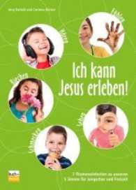 Ich kann Jesus erleben! : 7 Themeneinheiten zu unseren 5 Sinnen f&uuml;r Jungschar und Freizeit