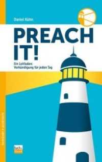 Preach it! : Ein Leitfaden: Verkündigung für jeden Tag (kompakt+praktisch) （2019. 96 S. 19 cm）