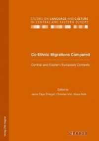 Co-Ethnic Migrations Compared : Central and Eastern European Contexts (Studies on Language and Culture in Central and Eastern Europe .14) （Neuausg. 2010. 293 S. 210 mm）