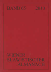 Slavistische Linguistik 2008 / 2009 (Wiener Slawistischer Almanach .65) （Neuausg. 2011. 282 S. 210 mm）