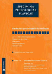 Slawischer Sprachvergleich für die Praxis : Lern- und Erschließungsstrategien - Floskeln für den Alltag - Grammatik - Wörterverzeichnis - Hörmaterialien (Specimina philologiae Slavicae .179) （2015. 462 S. 210 mm）