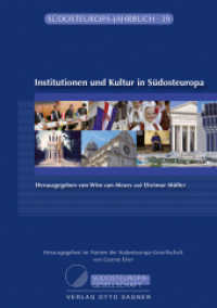 Institutionen und Kultur in Südosteuropa (Südosteuropa-Jahrbuch .39) （2014. 292 S. 210 mm）