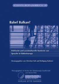 Babel Balkan? Politische und soziokulturelle Kontexte von Sprache in Südosteuropa (Südosteuropa-Jahrbuch .40) （2014. 334 S. 210 mm）