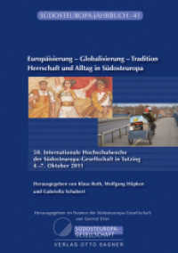 Europäisierung - Globalisierung - Tradition. Herrschaft und Alltag in Südosteuropa (Südosteuropa-Jahrbuch .41) （2015. 430 S. 210 mm）