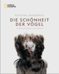 National Geographic Die Schönheit der Vögel : 130 Jahre einzigartige Vogelfotografie （2019. 512 S. 30.5 cm）