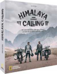 Himalaya Calling : Mit dem Motorrad auf dem Landweg zu den höchsten Pässen der Welt （2021. 240 S. 28.9 cm）