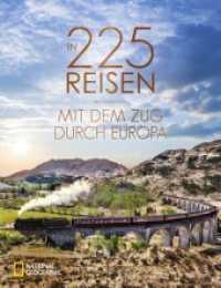 In 225 Reisen mit dem Zug durch Europa （2024. 288 S. 29.6 cm）