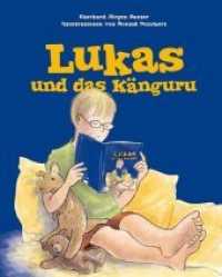 Lukas und das Känguru : Und andere Vorlesegeschichten （2014. 80 S. m. Illustr. 25 cm）