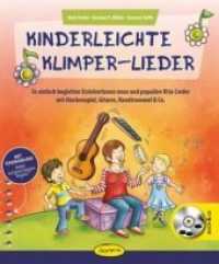 Kinderleichte Klimper-Lieder, m. 1 Audio : So einfach begleiten ErzieherInnen neue und populäre Kita-Lieder mit Glockenspiel, Gitarre, Handtrommel & Co （2015. 112 S. m. Illustr. v. Irene Brischnik-Pöttler. 25.6 cm）