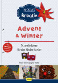 Advent & Winter : Schnelle Ideen für das Kinder-Atelier (Ruckzuck kreativ Bd.3) （2016. 40 S. zahlreiche Farbfotos. 29.7 cm）