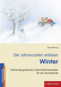 Die Jahreszeiten erleben - Winter : Fächerübergreifende Unterrichtsmaterialien für die Grundschule (Grundschule fächerübergreifend) （2007. 48 S. m. Abb. 297 mm）