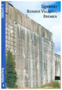 Denkort Bunker Valentin Bremen （2. Aufl.）