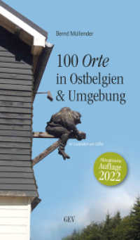 100 Orte in Ostbelgien & Umgebung (Unterwegs) （3. Aufl. 2018. 216 S. 100 Abb. 21 cm）