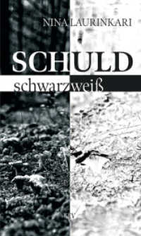 Schuld schwarz-weiß : Vermisste Väter GmbH, 1. Fall （2022. 336 S. 21 cm）