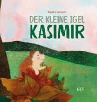 Der kleine Igel Kasimir : Bilderbuch （2024. 32 S. Jede Seite ist wunderbar illsutriert. 21 cm）