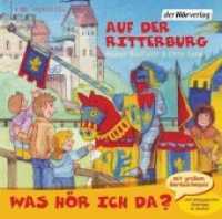 Was hör ich da? Auf der Ritterburg, Audio-CD : 60 Min.. CD Standard Audio Format. Hörspiel. （2009. 142 mm）