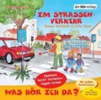 Was hör ich da? Im Straßenverkehr, 1 Audio-CD : 56 Min.. CD Standard Audio Format.Hörspiel. （2010. 142 mm）