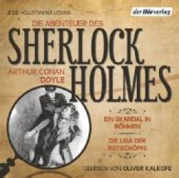 Die Abenteuer des Sherlock Holmes, 2 Audio-CDs Tl.1 : Ein Skandal in Böhmen & Die Liga der Rotschöpfe. Lesung. 124 Min. （Ungek. Ausg. 2012）