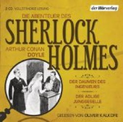 Die Abenteuer des Sherlock Holmes, 2 Audio-CDs Tl.5 : Der Daumen des Ingenieurs & Der adlige Junggeselle. Ungekürzte Lesung. 112 Min. （2013. 143 x 125 mm）