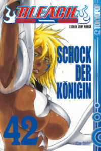 Bleach - Schock der Königin (Bleach 42) （2. Aufl. 2011. 192 S. SW-Comics. 18.8 cm）