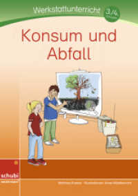 Konsum und Abfall : Werkstatt 3. / 4. Schuljahr (Werkstätten 3./4. Schuljahr 50) （2022. 136 S. 296.00 mm）