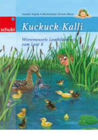 Kuckuck Kali - Wiesenwusels Lautbilderbuch zum Laut K (Wiesenwusels Lautbilderbücher 4) （2014. 32 S. m. zahlr. farb. Illustr. 249.00 mm）