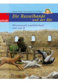 Die Rasselbande und der Bär - Wiesenwusels Lautbilderbuch zum Laut R (Wiesenwusels Lautbilderbücher 13) （1. Auflage. 2016. 32 S. m. Illustr. 249 mm）