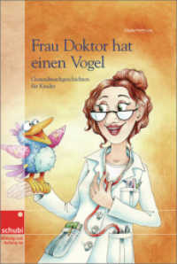 Frau Doktor hat einen Vogel : Gesundmachgeschichten für Kinder. Vorlesebuch. Gesundheitliche Bildung (Frau Doktor hat einen Vogel 2) （3. Aufl. 2013. 116 S. m. farb. Illustr. 302.00 mm）
