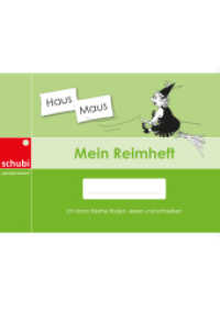 Mein Reimheft : Ich kann Reime finden, lesen und schreiben (Selbstlernhefte für den Anfangs- und Förderunterricht 5) （1. Aufl. 2013. 40 S. m. zahlr. farb. Illustr. 149.00 x 211.00 mm）