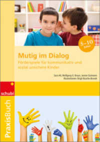 Mutig im Dialog : Förderspiele für kommunikativ und sozial unsichere Kinder Praxisbuch (PB Mutig im Dialog 1) （2014. 160 S. 297.00 mm）