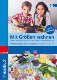 Mit Größen rechnen : Längen, Hohlmaße, Gewicht, Zeit und spielerische Rechengeschichten Praxisbuch (Dienes-Material 7) （2016. 144 S. m. Abb. 297.00 mm）