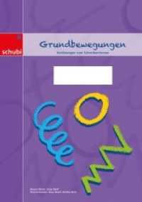 Grundbewegungen : Vorübungen zum Schreibenlernen (Selbstlernhefte für den Anfangs- und Förderunterricht 3) （2017. 48 S. m. farb. Illustr. 210.00 x 297.00 mm）