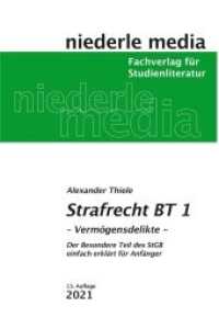 Strafrecht BT 1 - 2021 - Vermögensdelikte （13. Aufl. 2021. 138 S. 21 cm）
