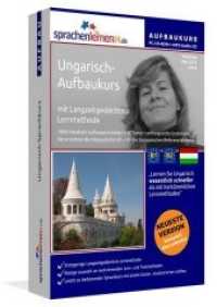 Ungarisch-Aufbaukurs, PC CD-ROM m. MP3-Audio-CD : Ungarisch-Sprachkurs mit Langzeitgedächtnis-Lernmethode. Niveau B1/B2. Lernsoftware auf CD-ROM für Windows/Linux/Mac OS X + Audio-Vokabeltrainer auf MP3-Audio-CD für Ihren Computer / MP （2. Aufl. 2014. 188 mm）