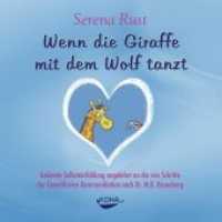 Wenn die Giraffe mit dem Wolf tanzt. Audio-CD [Audiobook] (Audio CD), 1 Audio-CD : Geleitete Selbsteinfühlung angelehnt an die vier Schritte der Gewaltfreie Kommunikation nach Dr. M.B. Rosenberg. Musik: Sayama. 64 Min. （2007. 12 x 14 cm）