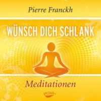 Wünsch dich schlank - Meditationen, 1 Audio-CD : 60 Min. （2010. 12 x 14 cm）