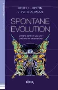 Spontane Evolution : Unsere positive Zukunft und wie wir sie erreichen （2014. 504 S. 190 mm）