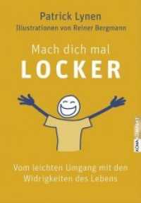 Mach dich mal locker : Vom leichten Umgang mit den Widrigkeiten des Lebens (Kompakt 21) （2015. 112 S. 16.5 cm）