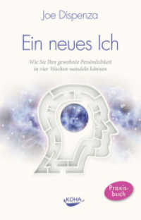 Ein neues Ich : Wie Sie Ihre gewohnte Persönlichkeit in vier Wochen wandeln können （2025. 400 S. 210 mm）