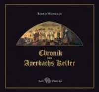 Chronik von Auerbachs Keller （1. Auflage. 2018. 180 S. 213 zumeist farbige Abbildungen. 22.8 x 24.5）