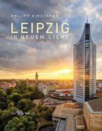 Leipzig in neuem Licht （3. Aufl. 2018. 144 S. 115 farbige Fotografien. 270 mm）