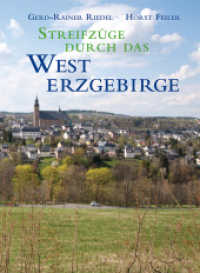 Streifzüge durch das Westerzgebirge （2022. 312 S. 455 farbige Fotografien. 275 mm）